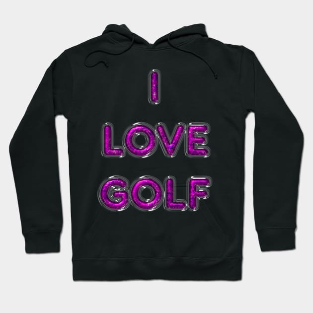 I Love Golf - Pink Hoodie by The Black Panther